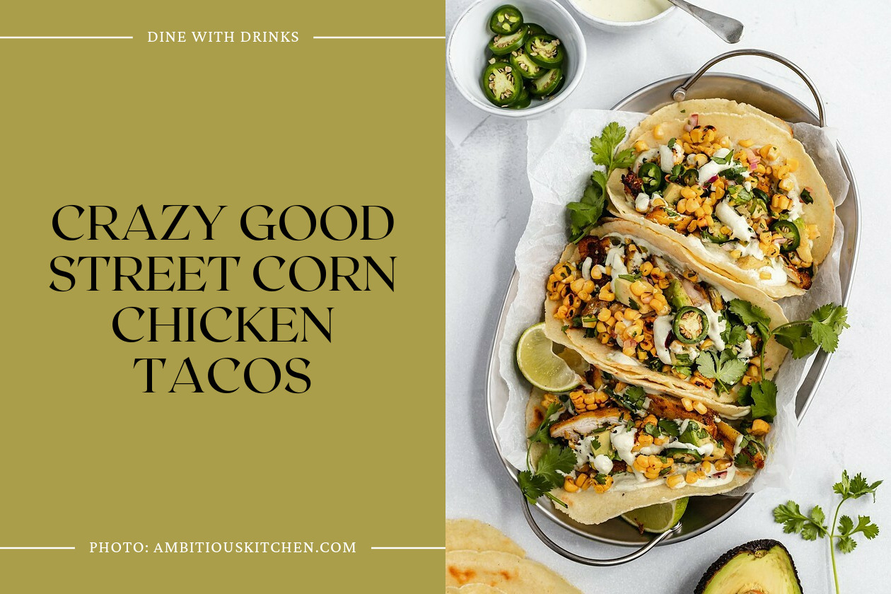 Crazy Good Street Corn Chicken Tacos
