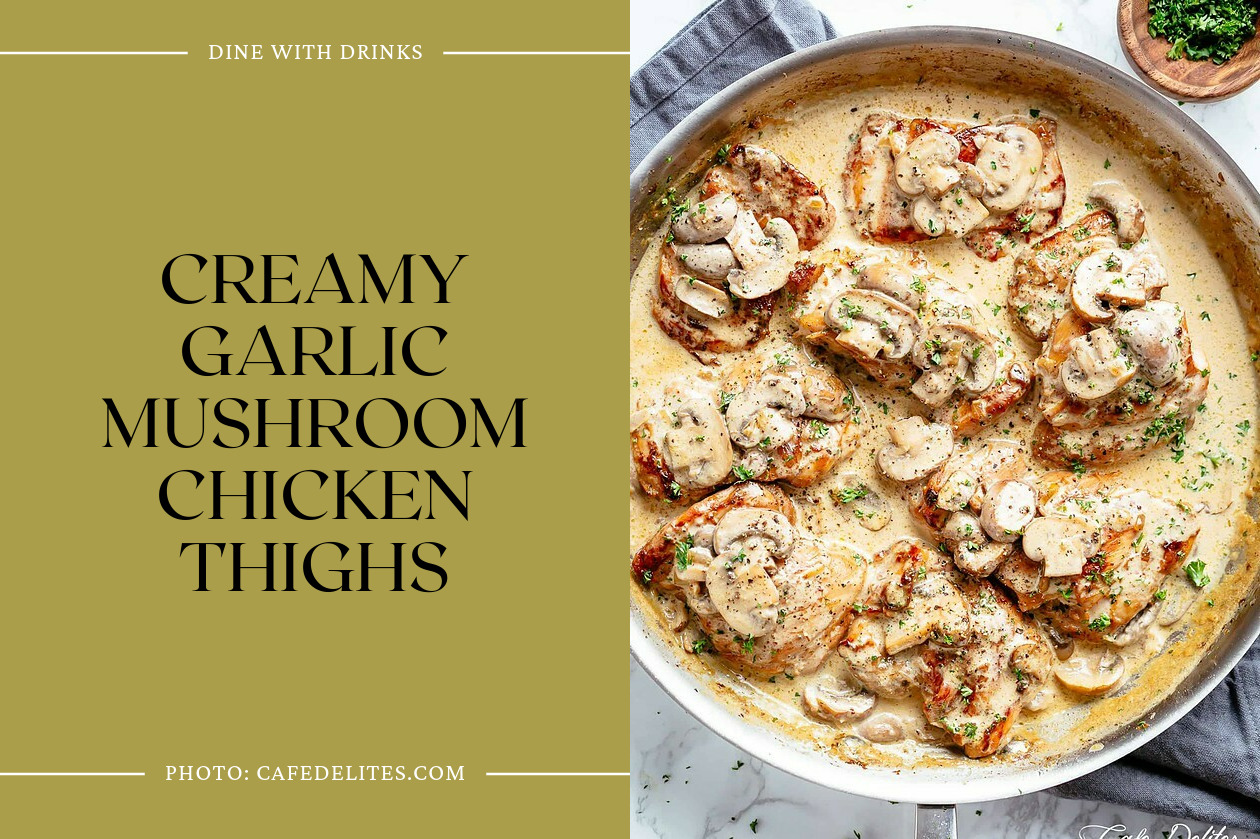 Creamy Garlic Mushroom Chicken Thighs