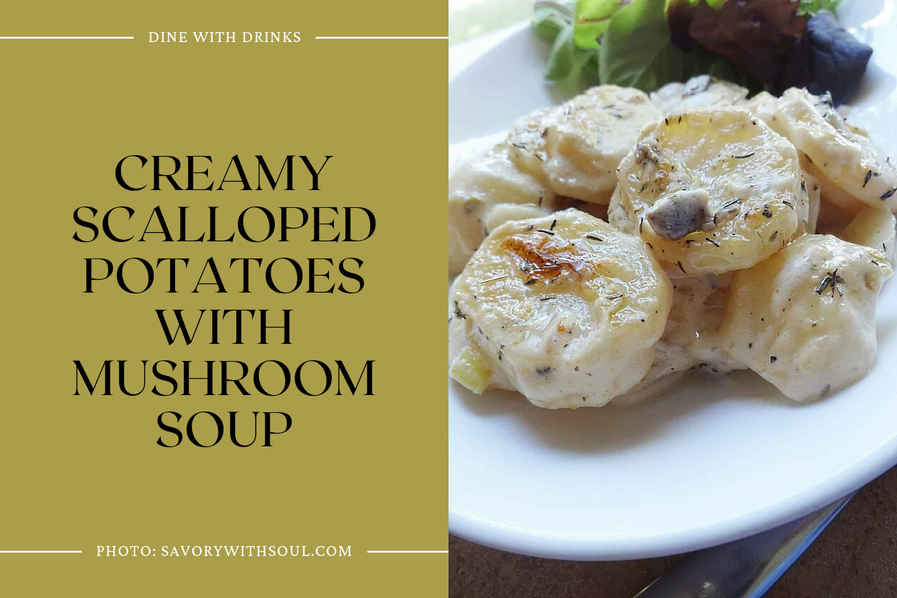 Creamy Scalloped Potatoes With Mushroom Soup