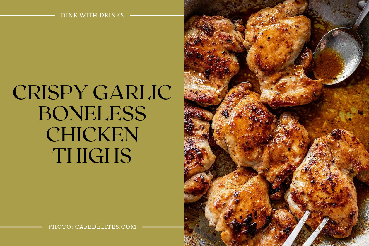 Crispy Garlic Boneless Chicken Thighs
