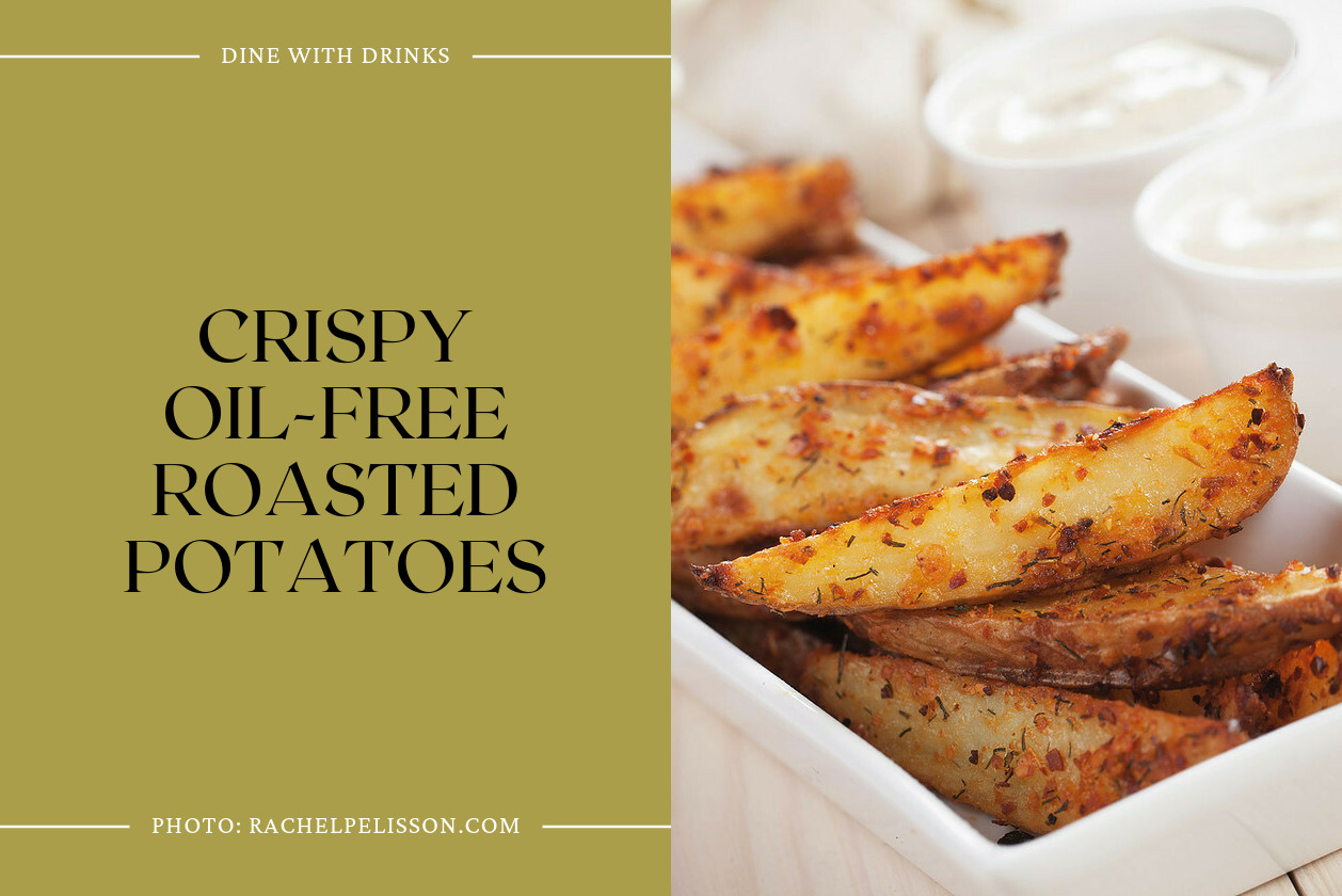 Crispy Oil-Free Roasted Potatoes