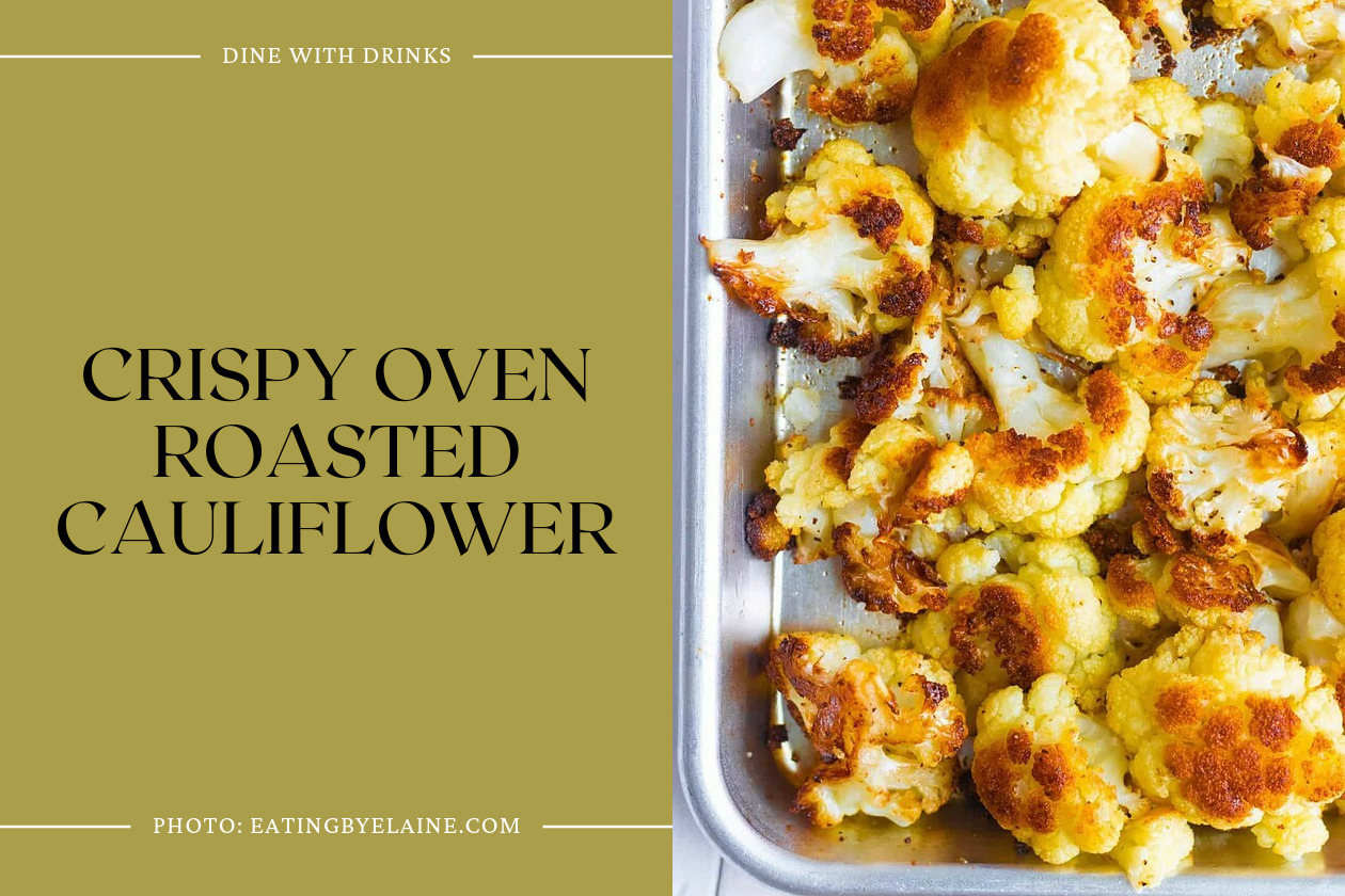 Crispy Oven Roasted Cauliflower