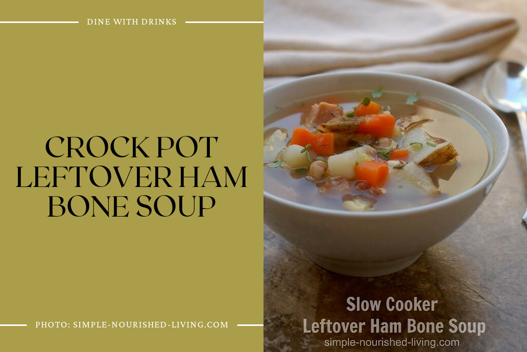 Crock Pot Leftover Ham Bone Soup