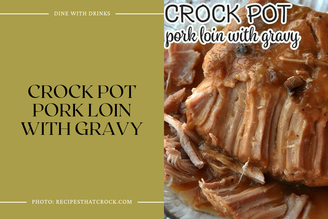 Crock Pot Pork Loin With Gravy