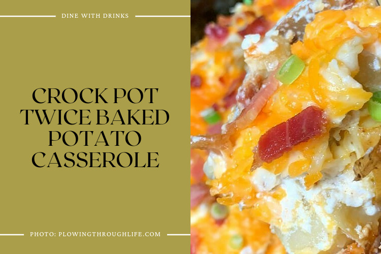 Crock Pot Twice Baked Potato Casserole