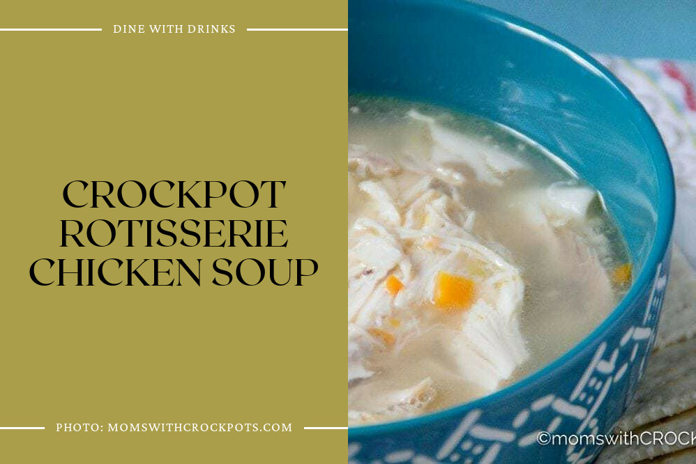 Crockpot Rotisserie Chicken Soup