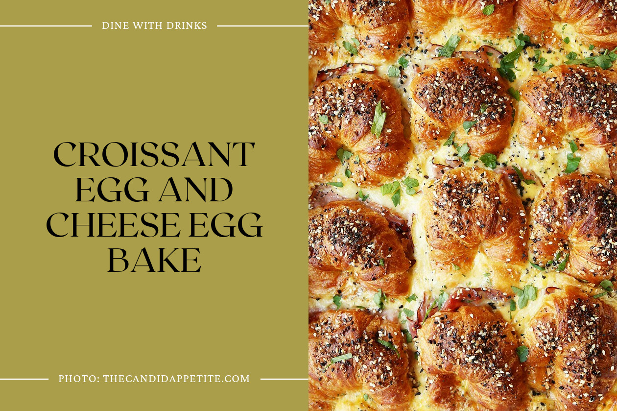 Croissant Egg And Cheese Egg Bake