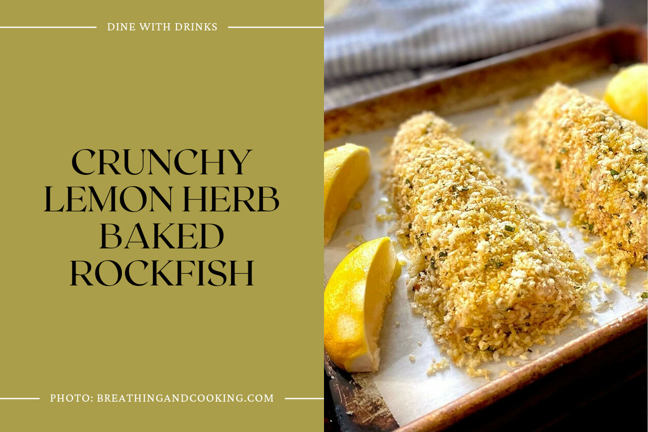 Crunchy Lemon Herb Baked Rockfish