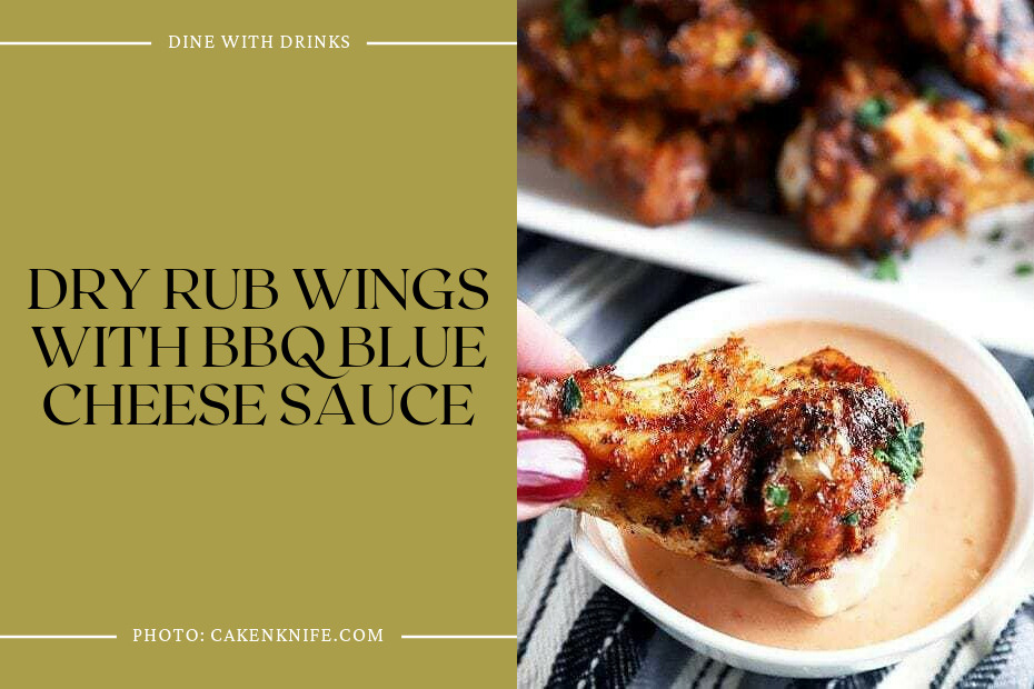 Dry Rub Wings With Bbq Blue Cheese Sauce