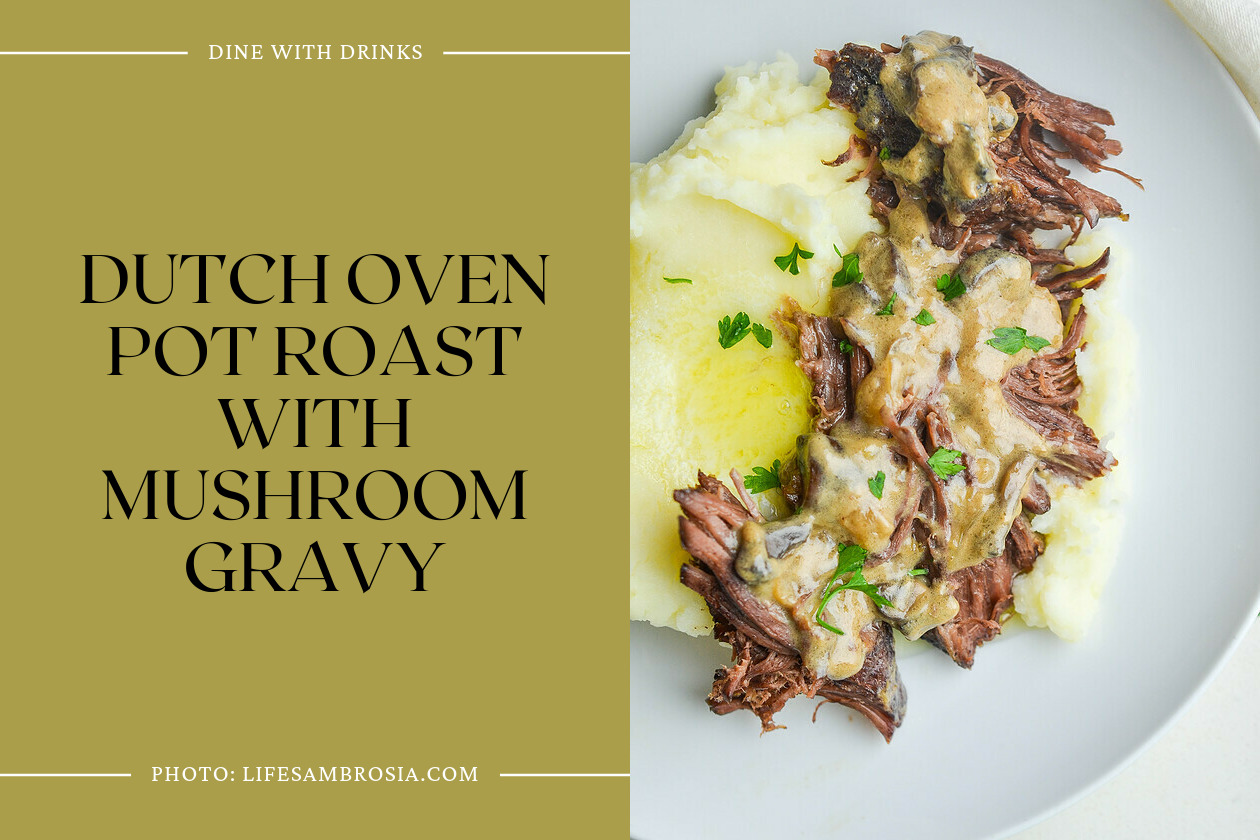 Dutch Oven Pot Roast With Mushroom Gravy