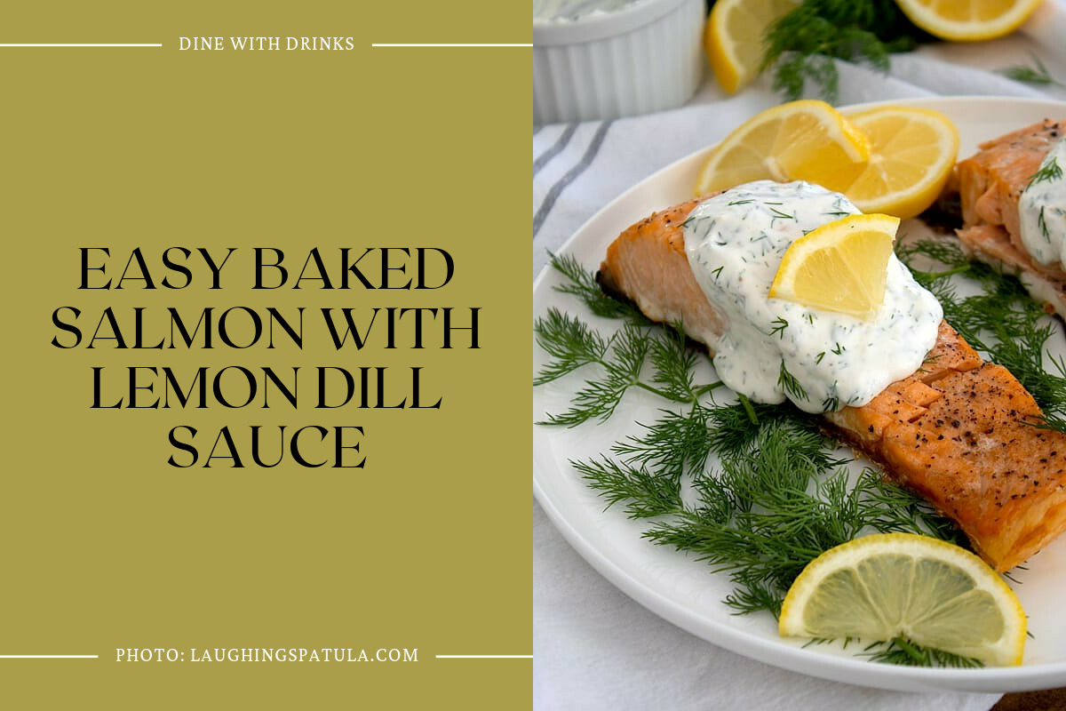 Easy Baked Salmon With Lemon Dill Sauce
