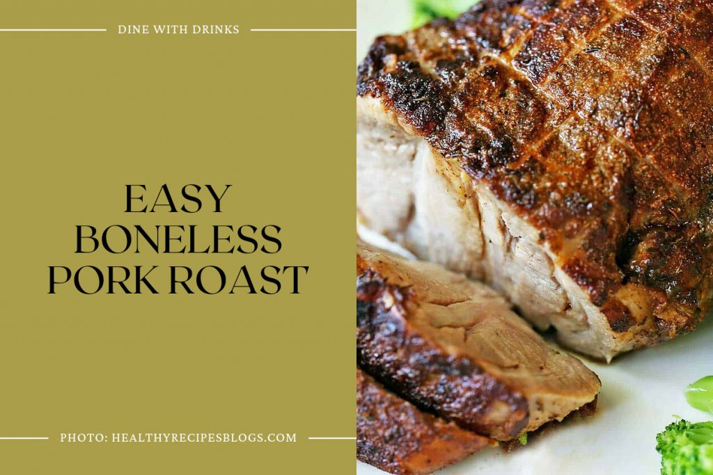 26 Boneless Pork Roast Recipes To Savor Every Bite Dinewithdrinks