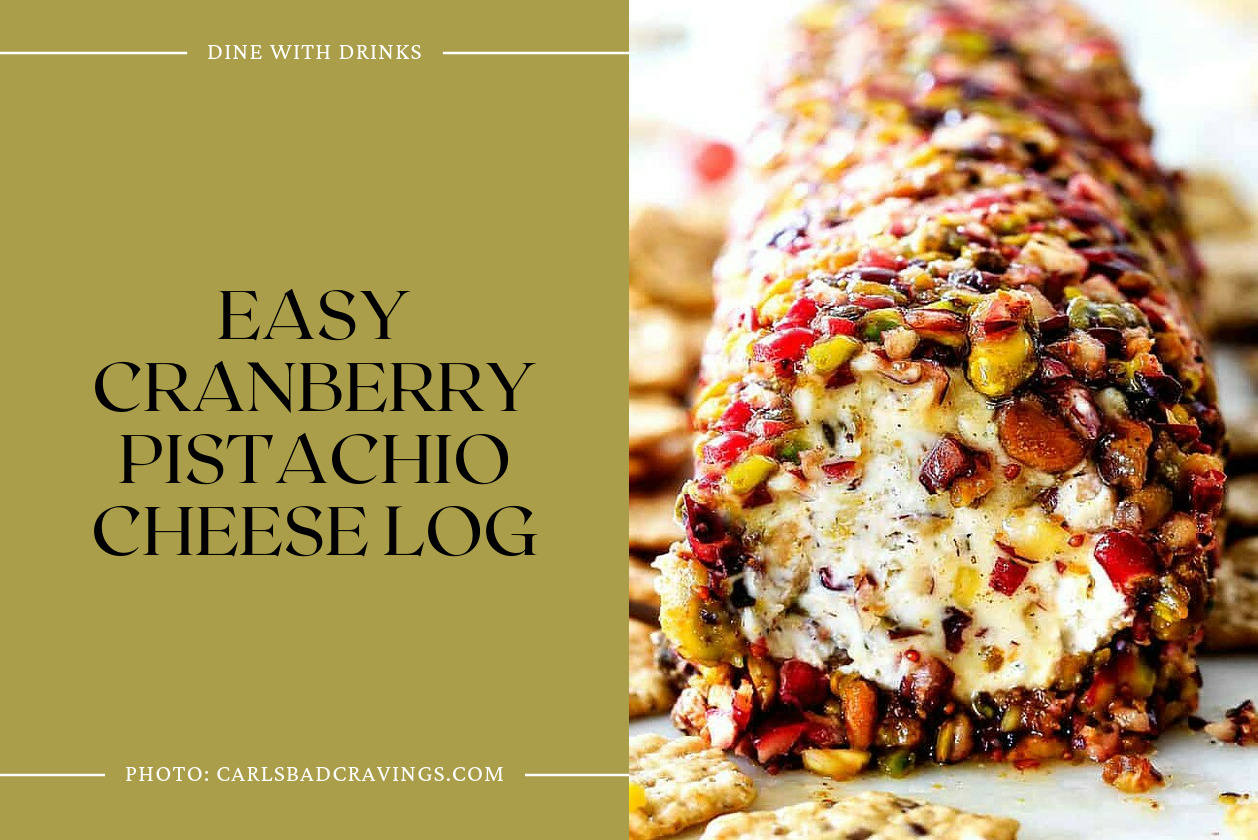 Easy Cranberry Pistachio Cheese Log