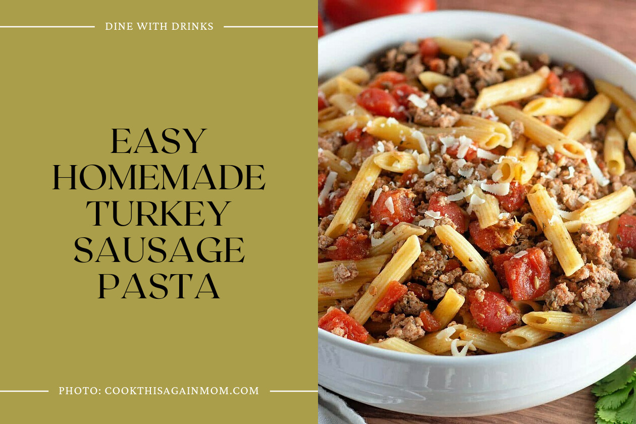 Easy Homemade Turkey Sausage Pasta