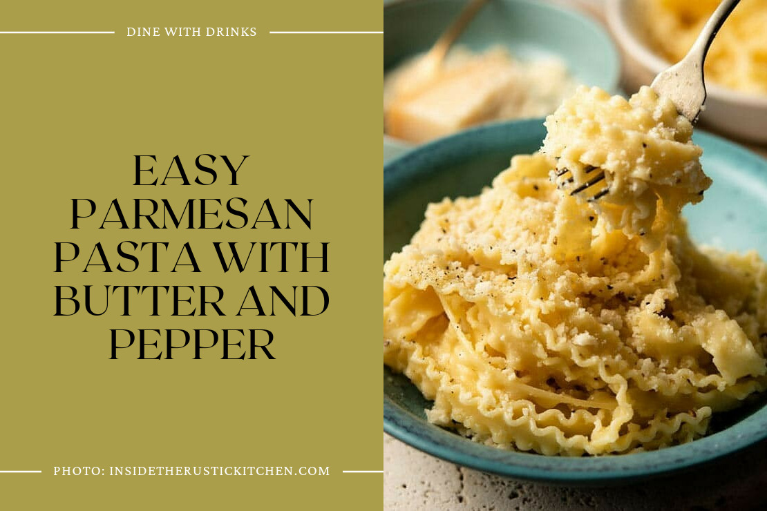 Easy Parmesan Pasta With Butter And Pepper