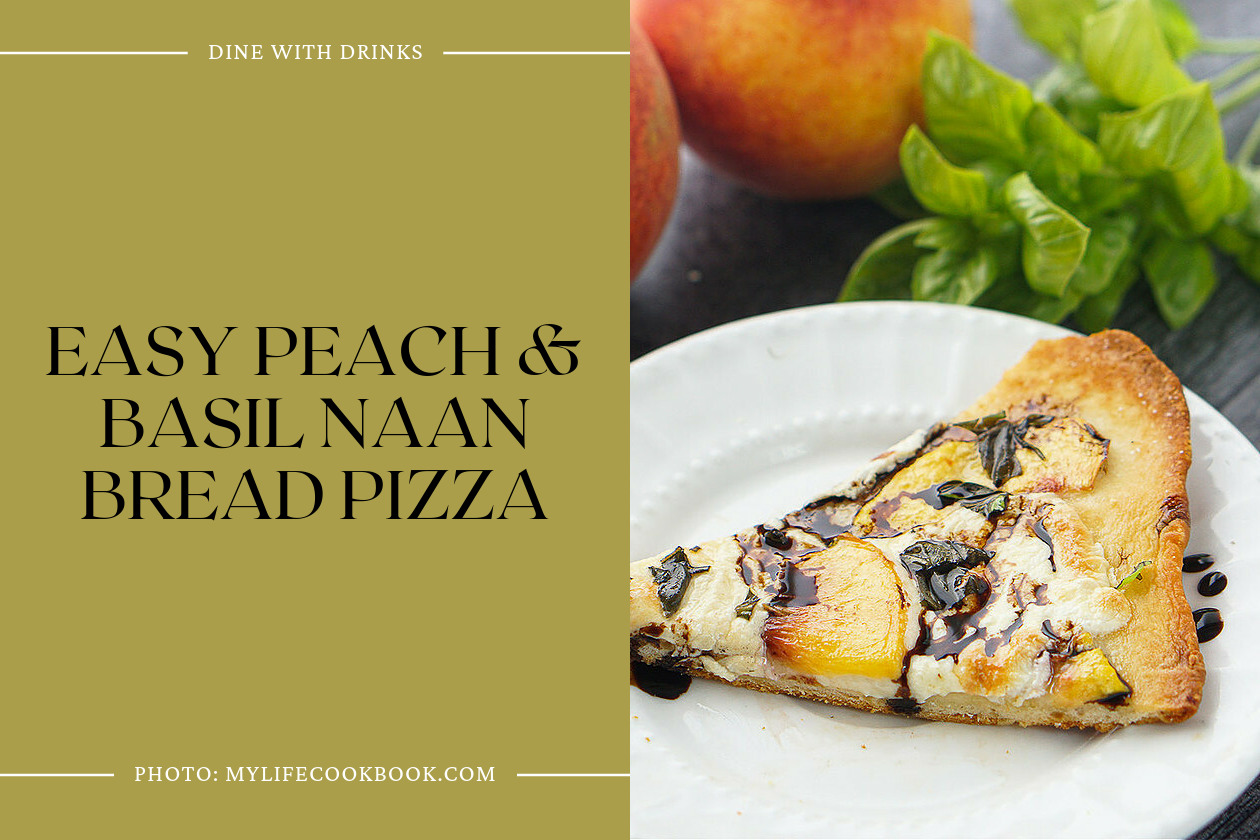 Easy Peach & Basil Naan Bread Pizza