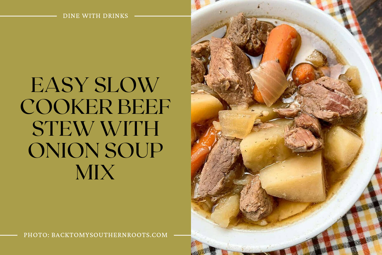 Easy Slow Cooker Beef Stew With Onion Soup Mix