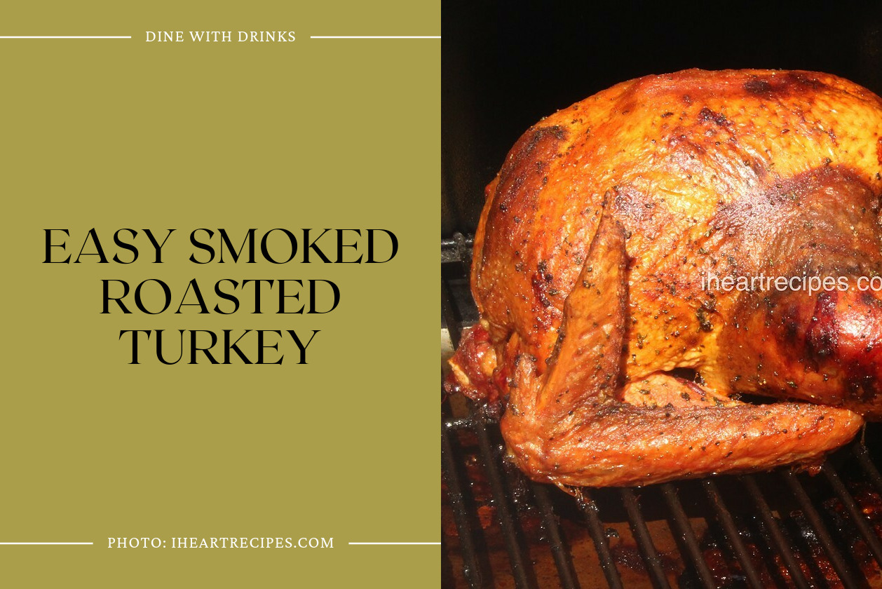 Easy Smoked Roasted Turkey