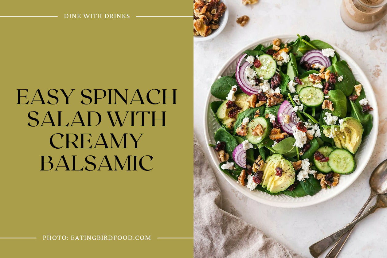 Easy Spinach Salad With Creamy Balsamic