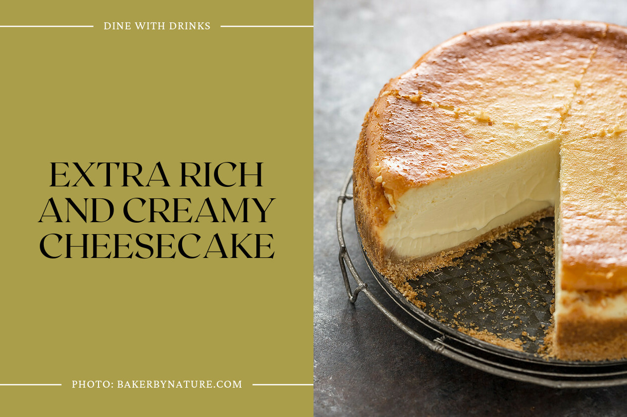 Extra Rich And Creamy Cheesecake