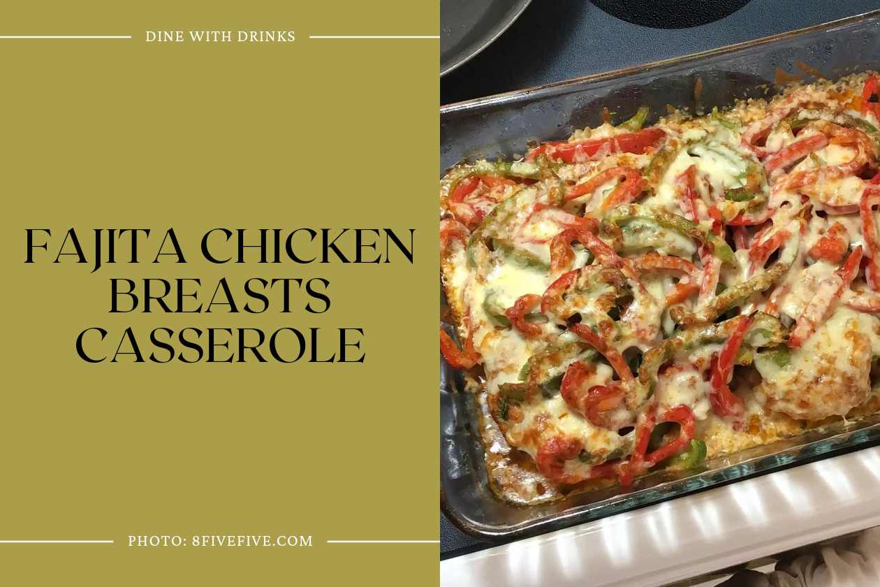 Fajita Chicken Breasts Casserole