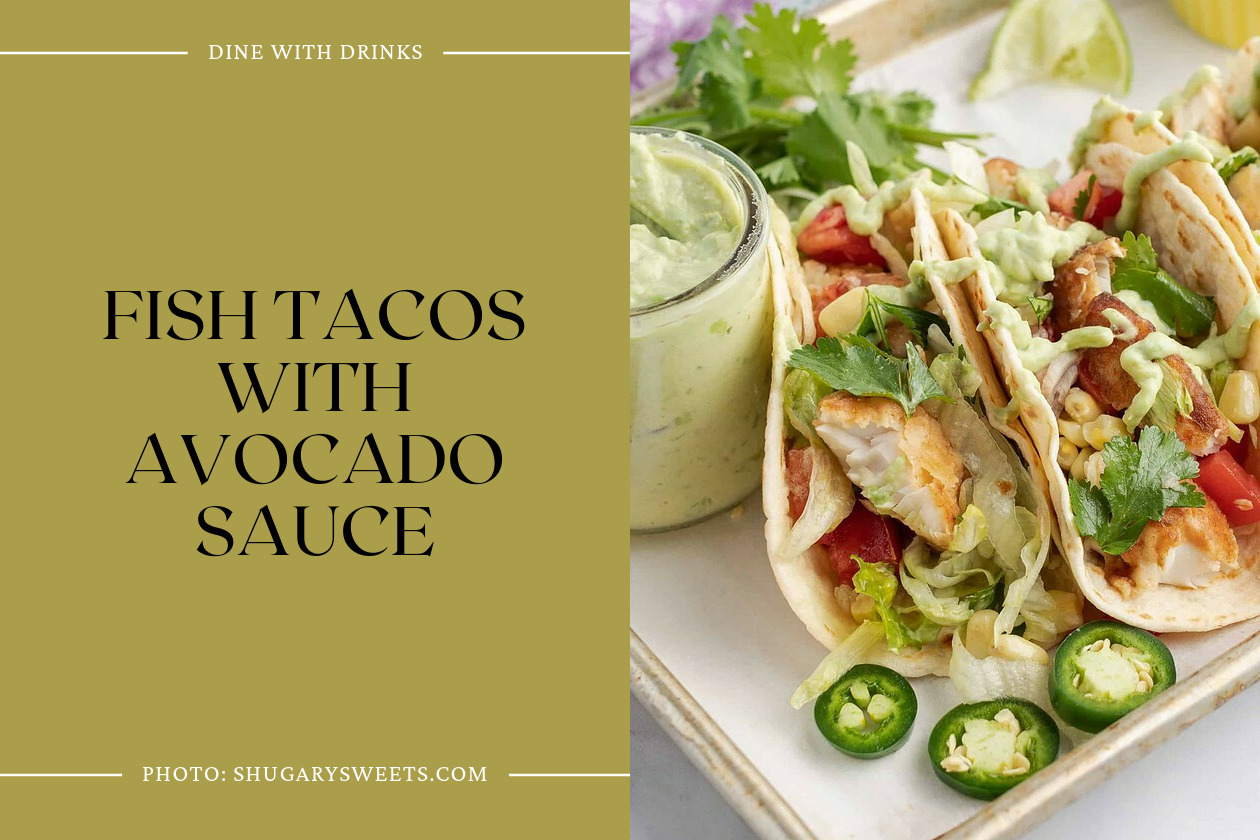 Fish Tacos With Avocado Sauce