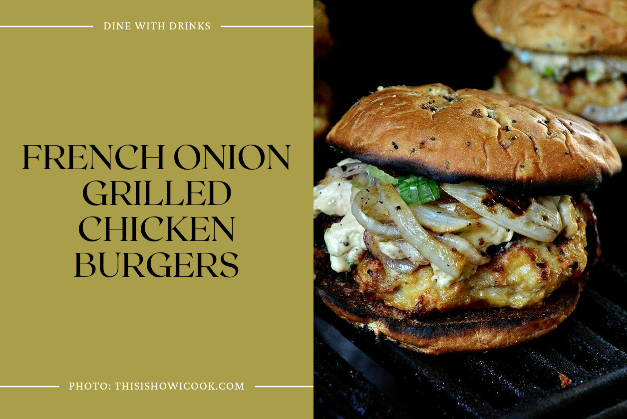French Onion Grilled Chicken Burgers