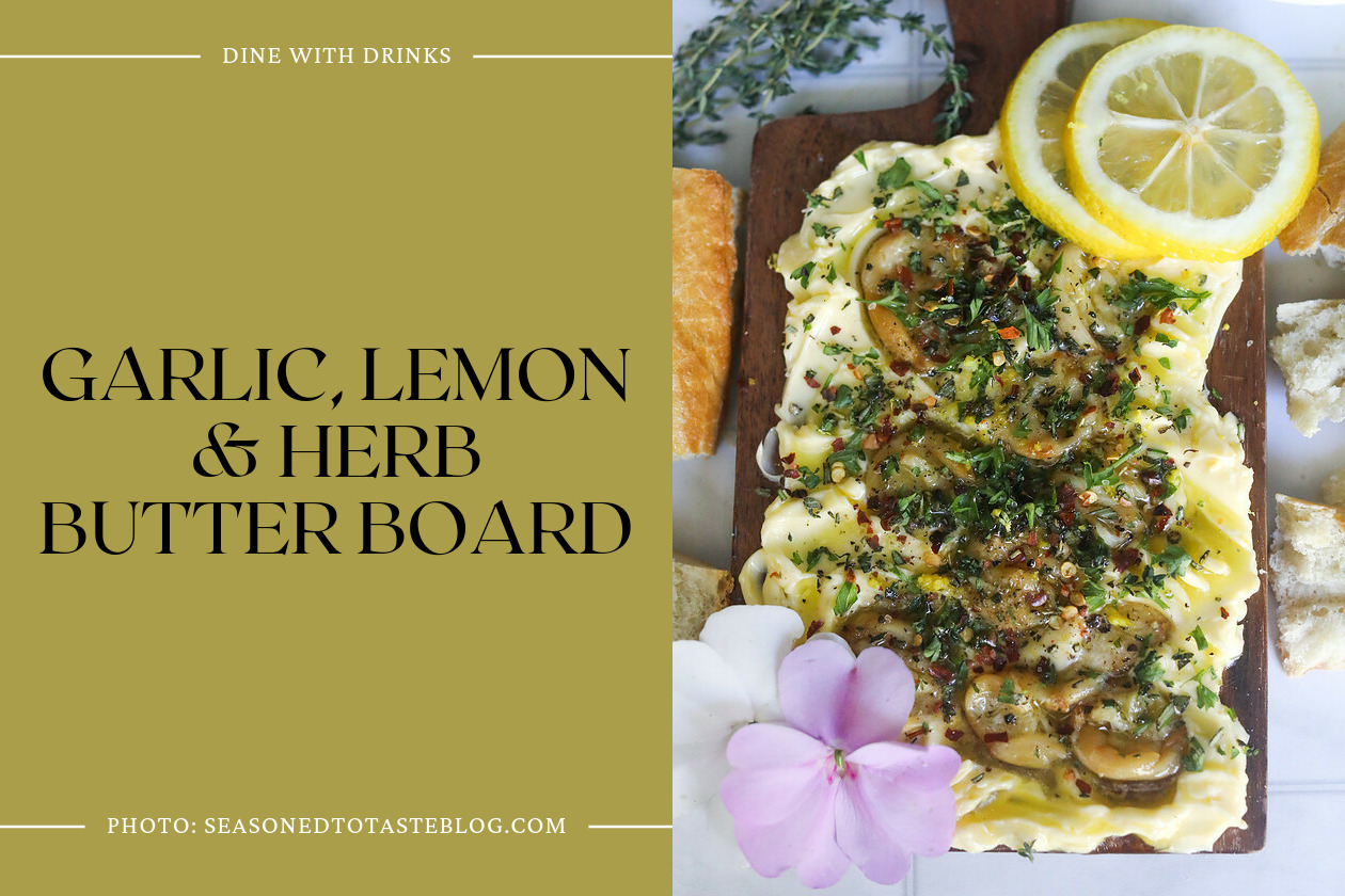 Garlic, Lemon & Herb Butter Board