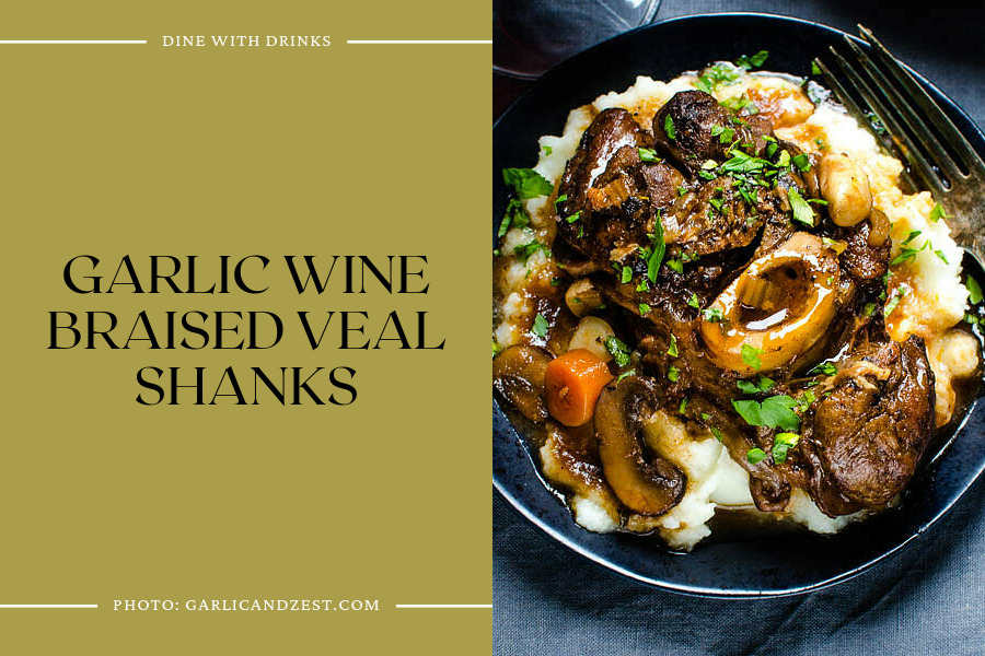 Garlic Wine Braised Veal Shanks