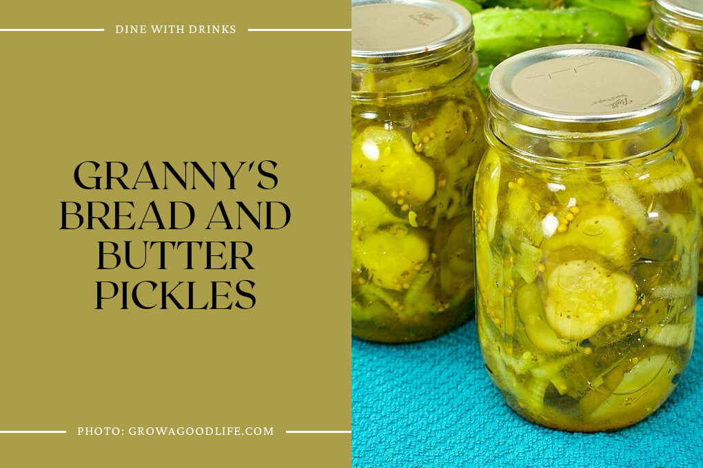 Granny's Bread And Butter Pickles