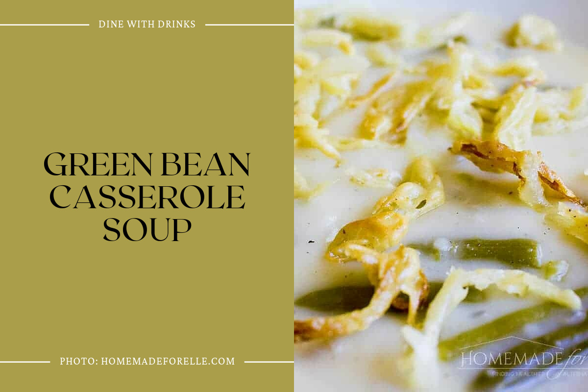 Green Bean Casserole Soup