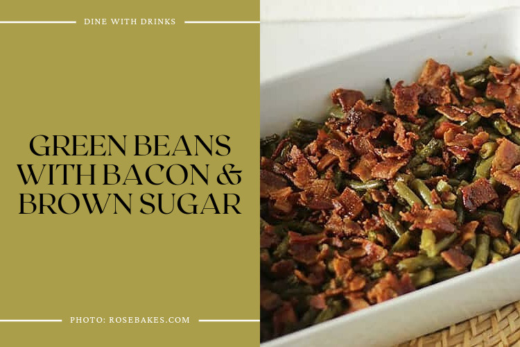 Green Beans With Bacon & Brown Sugar