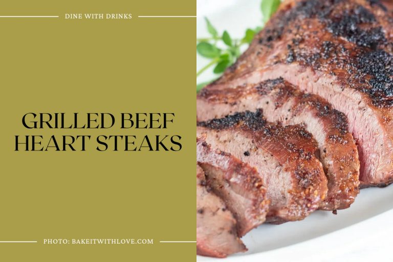 21 Beef Heart Recipes That'll Steal Your Heart! | DineWithDrinks