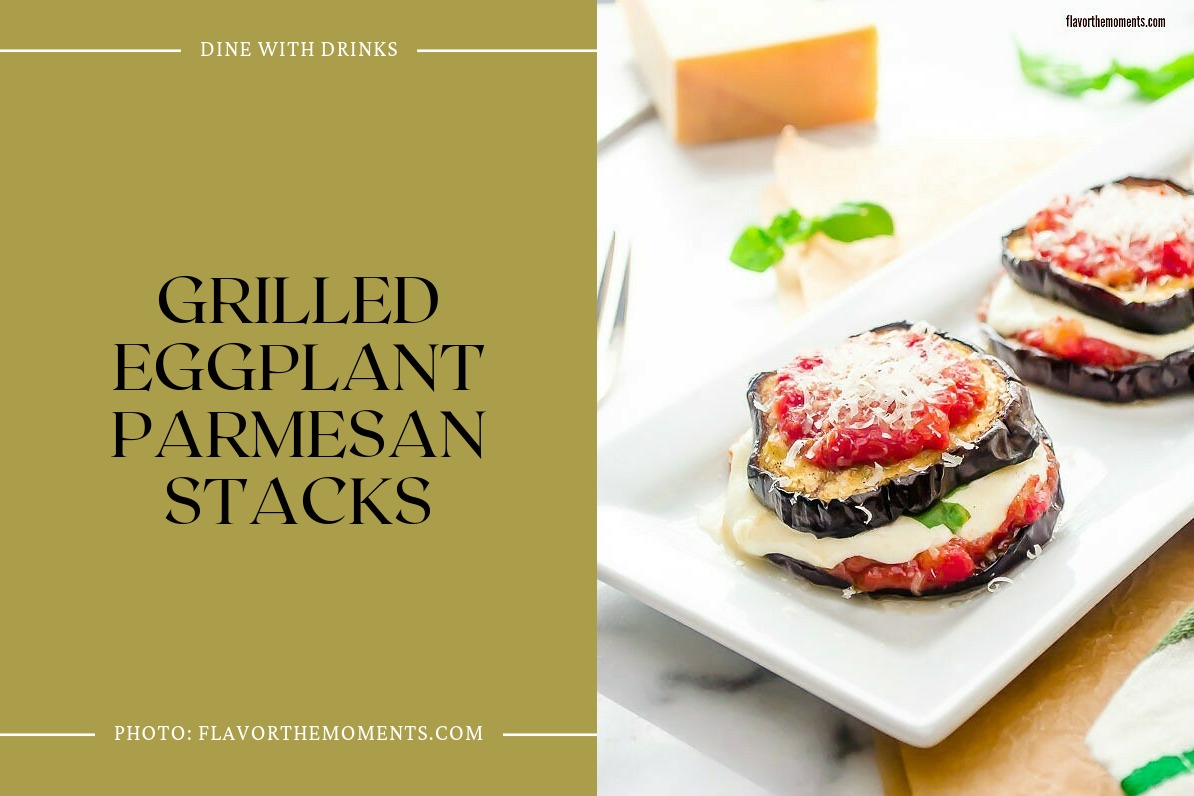 Grilled Eggplant Parmesan Stacks