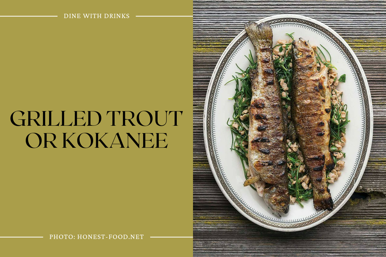 Grilled Trout Or Kokanee
