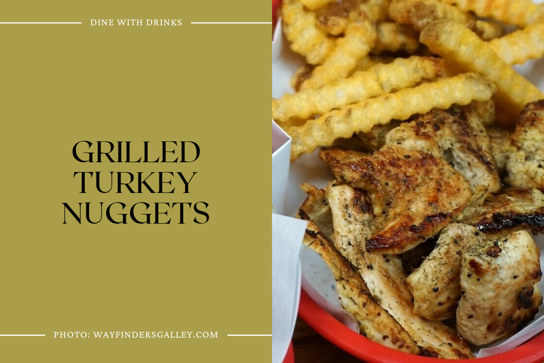 Grilled Turkey Nuggets