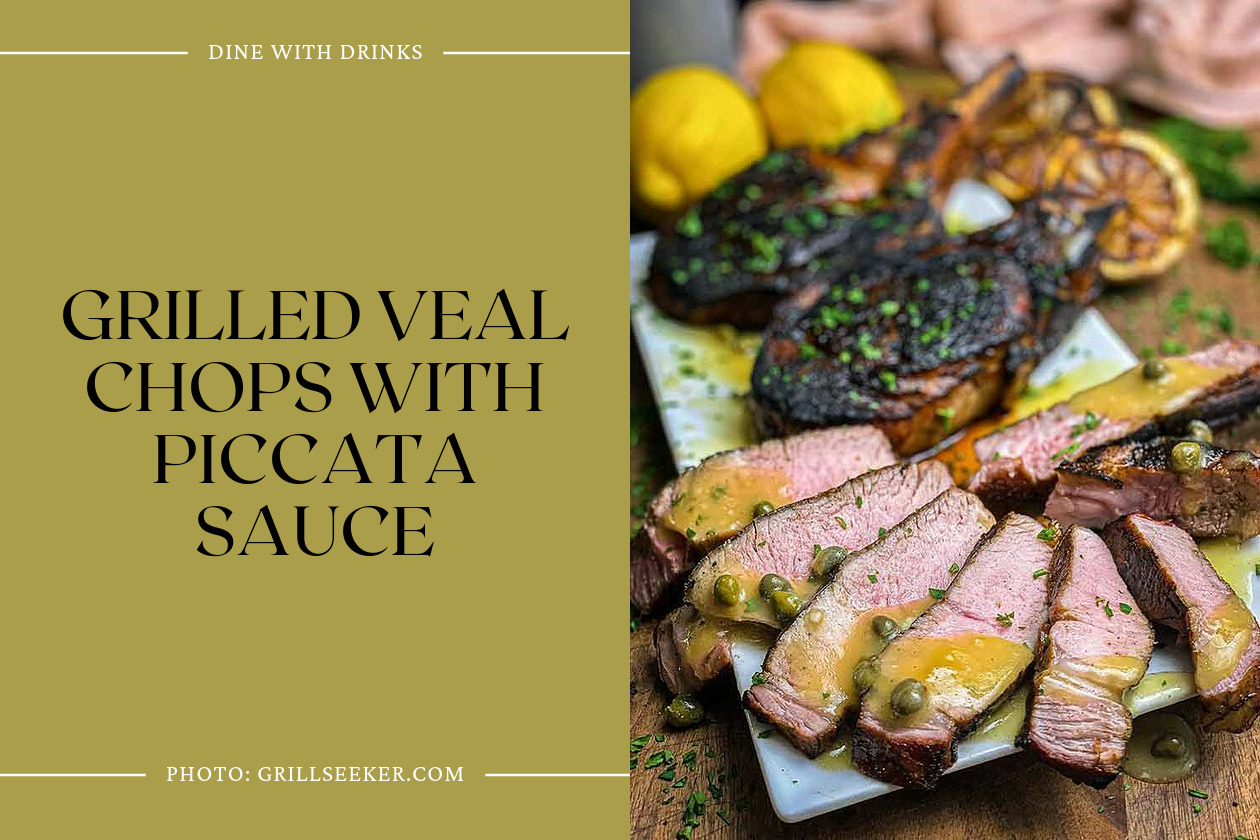 Grilled Veal Chops With Piccata Sauce