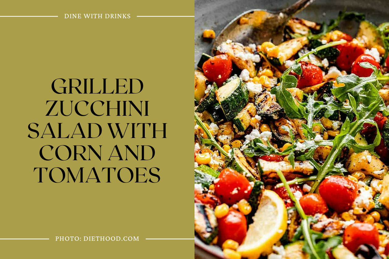 Grilled Zucchini Salad With Corn And Tomatoes