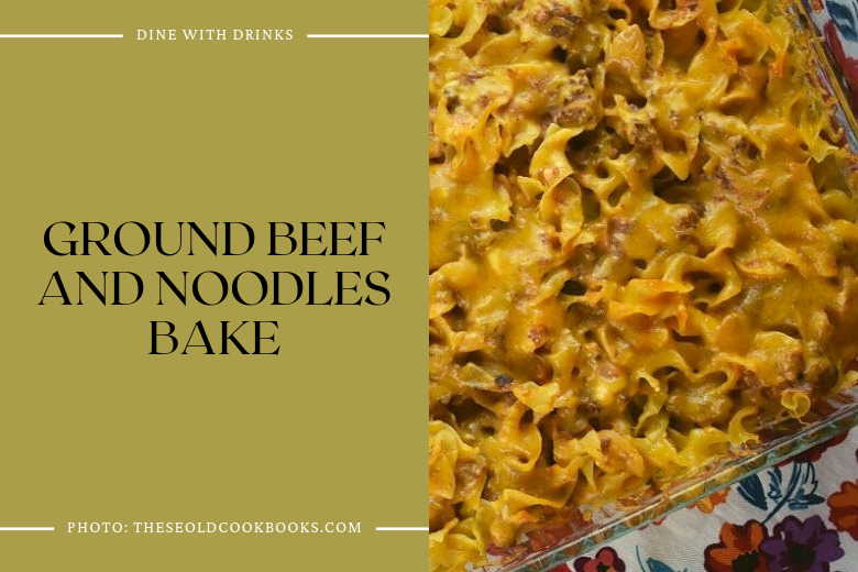 Ground Beef And Noodles Bake