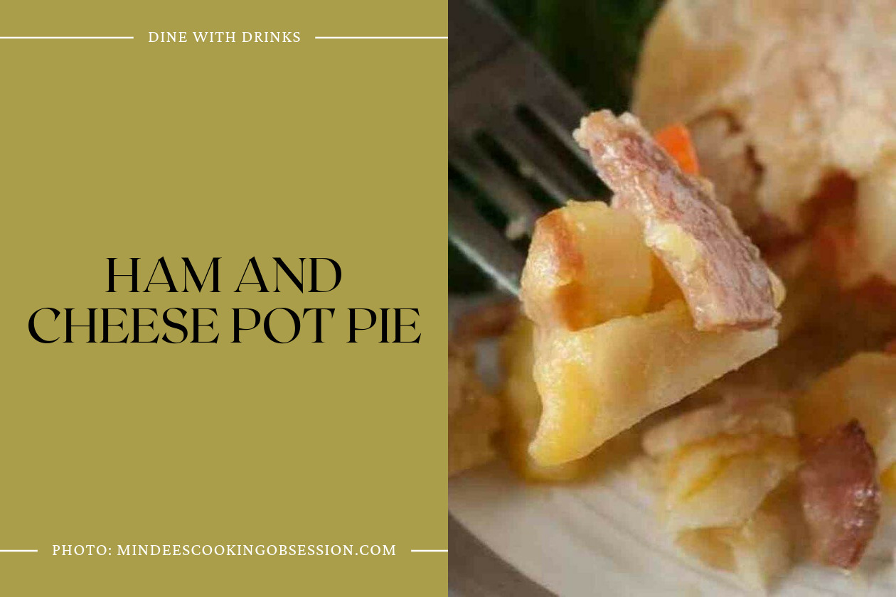 Ham And Cheese Pot Pie