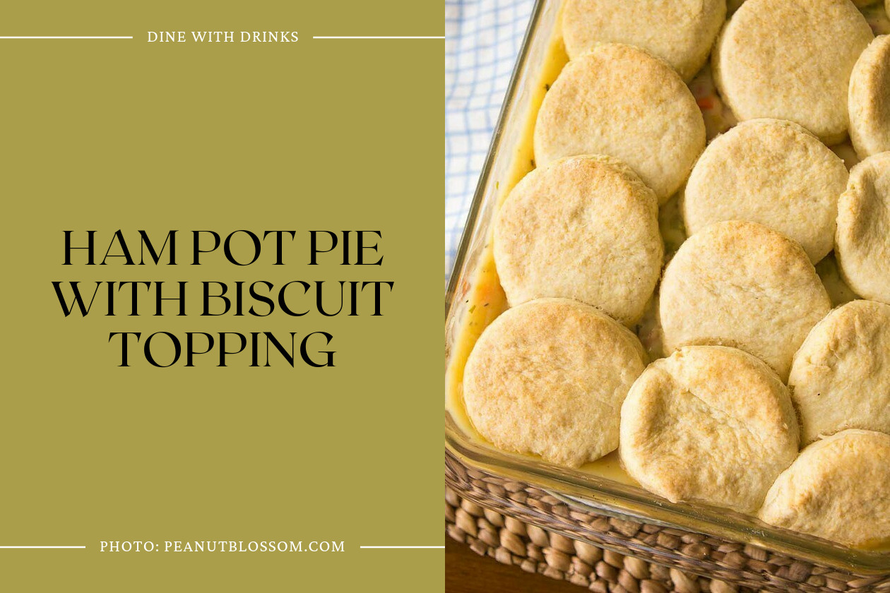 Ham Pot Pie With Biscuit Topping