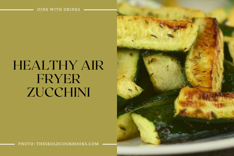 Healthy Air Fryer Zucchini