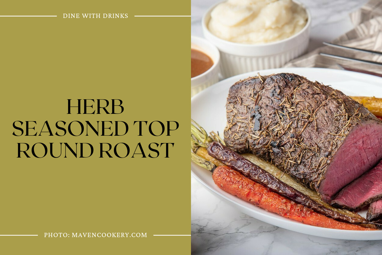 Herb Seasoned Top Round Roast