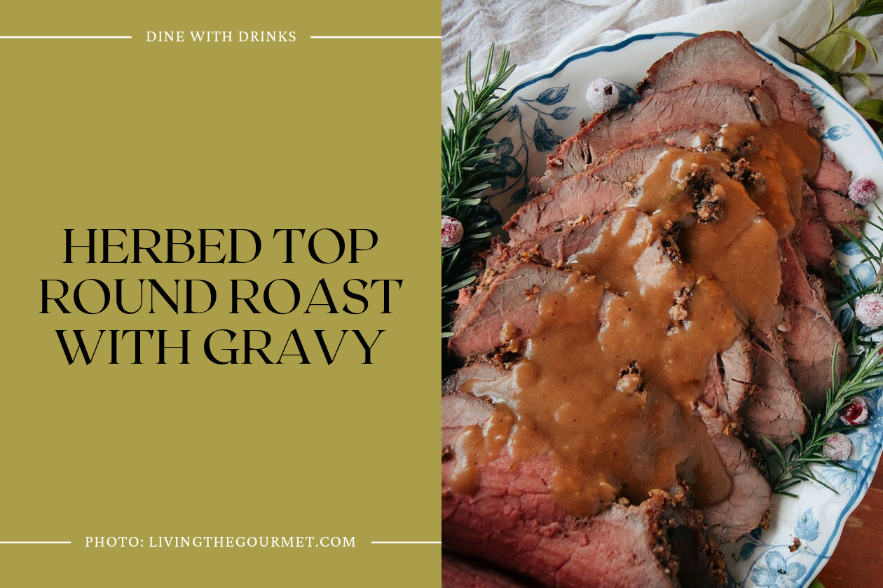 Herbed Top Round Roast With Gravy