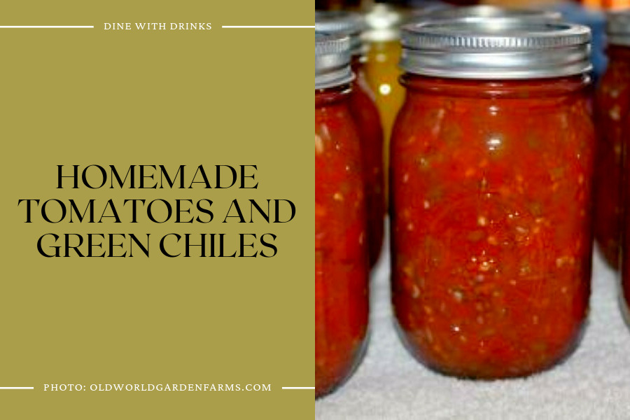 Homemade Tomatoes And Green Chiles
