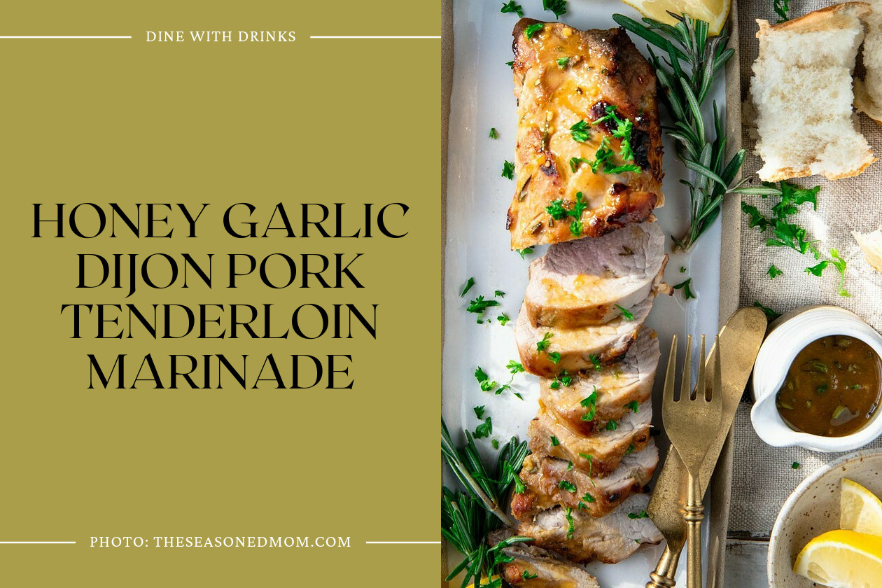Honey Garlic Dijon Pork Tenderloin Marinade