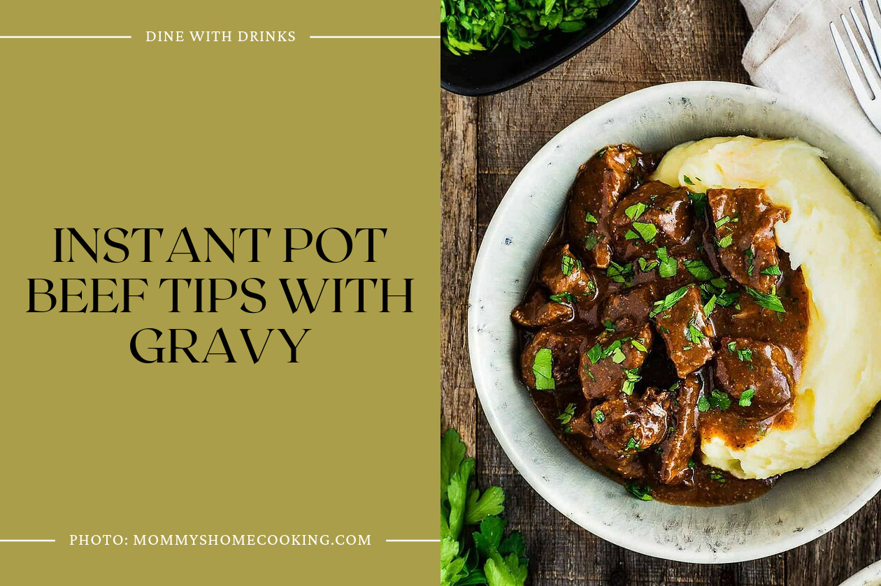 Instant Pot Beef Tips With Gravy