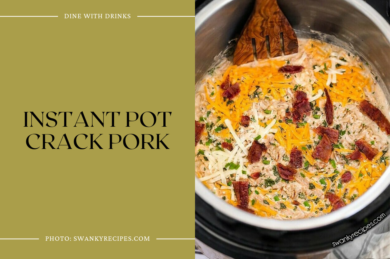Instant Pot Crack Pork