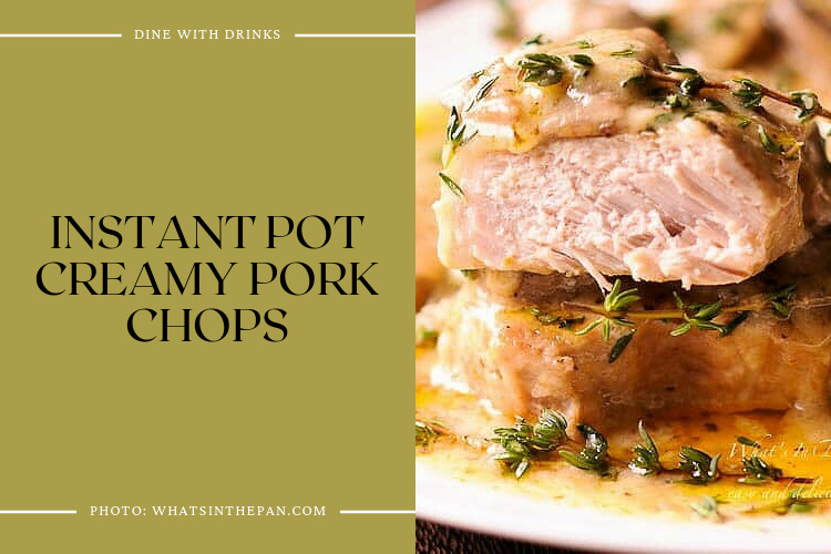 Instant Pot Creamy Pork Chops
