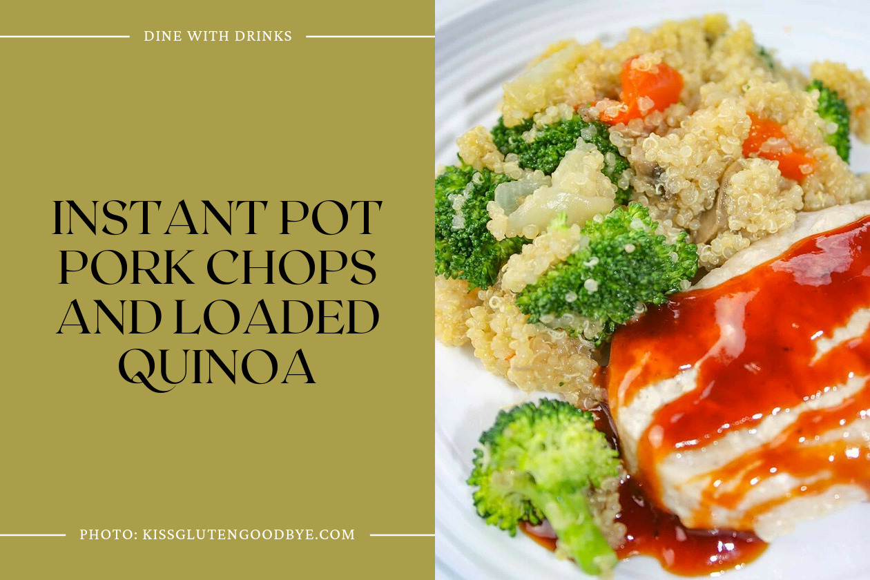 Instant Pot Pork Chops And Loaded Quinoa